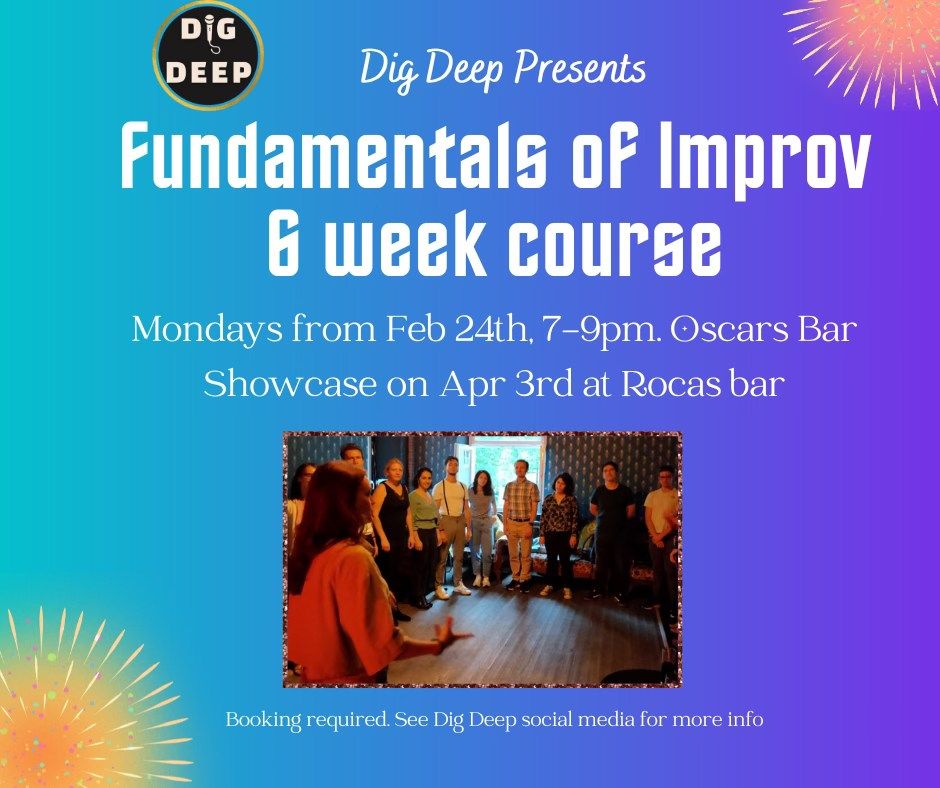 Fundamentals of Improv 6 week course: Feb-March edition