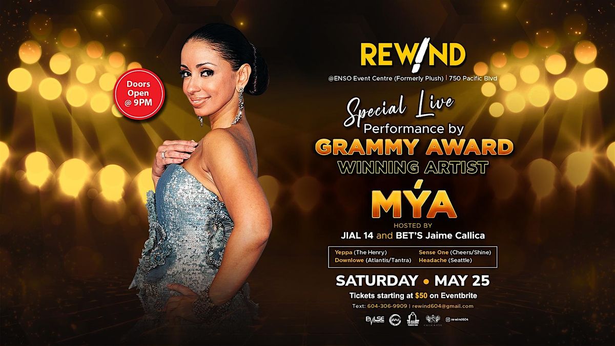 Rewind featuring Mya May 25th @Enso Event Centre