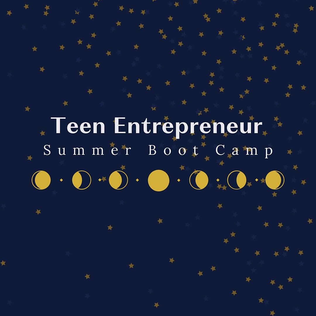 Teen Entrepreneur Summer Workshop