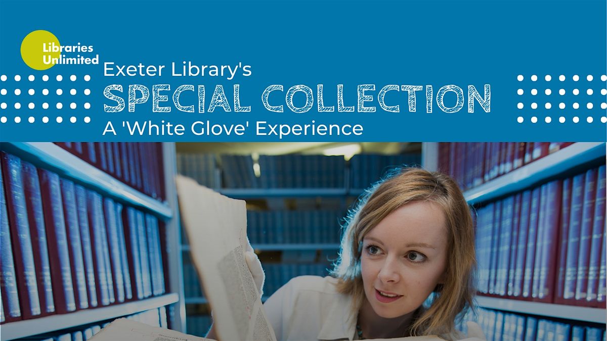 Exeter Library's Special Collections: A 'White Glove' Experience