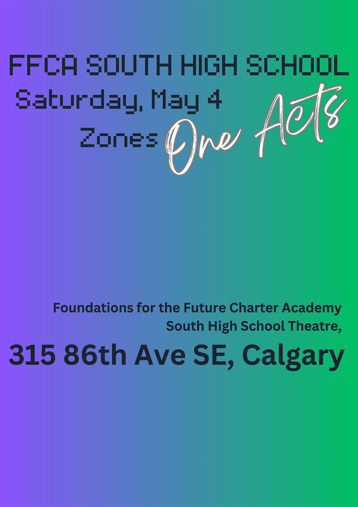 One Act Zone Festival:  FFCA South High School Saturday Shows