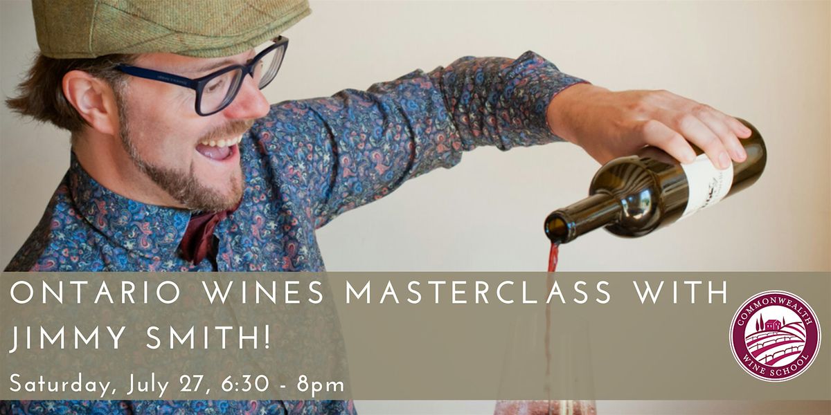 Ontario Wines Master Class with Jimmy Smith!