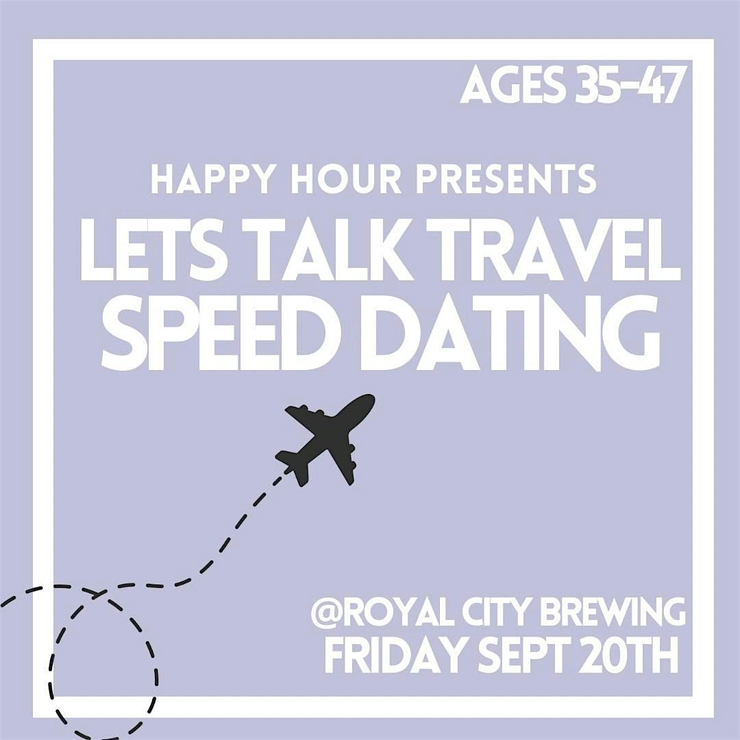 Let\u2019s Talk Travel Speed Dating Ages 35-46 @Royal City Brewing (Guelph)