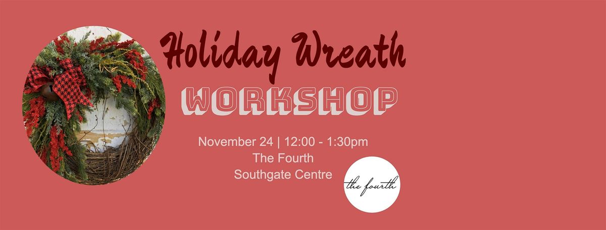 Holiday Wreath Workshop