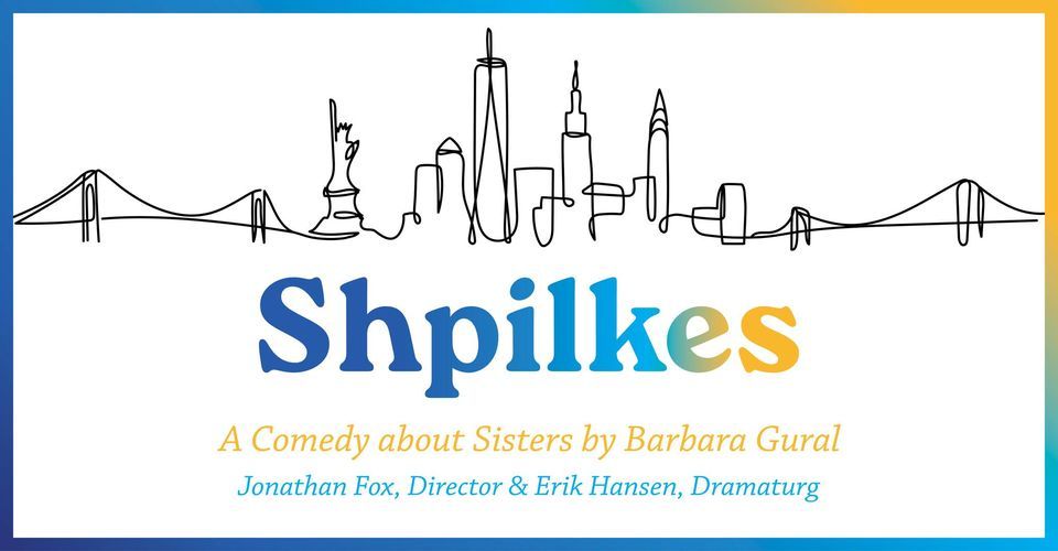 Shpilkes - A Comedy about Sisters