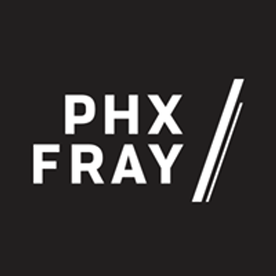 PHX Fray