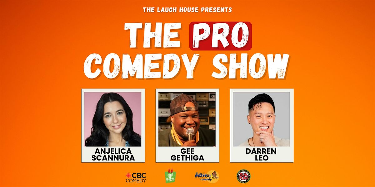 The Laugh House Presents - The Pro Comedy Show