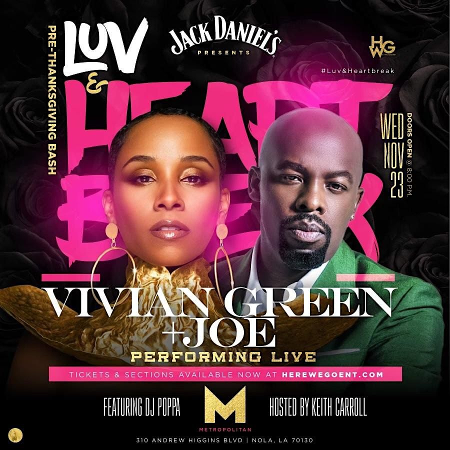 LUVANDHEARTBREAK FEATURING VIVIAN GREEN & JOE NOVEMBER 23rd 2022