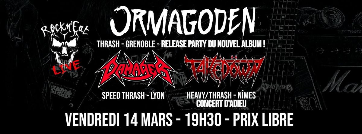 ORMAGODEN + DAMAGER + TAKED\u00d6WN - Rock N' Eat - Lyon