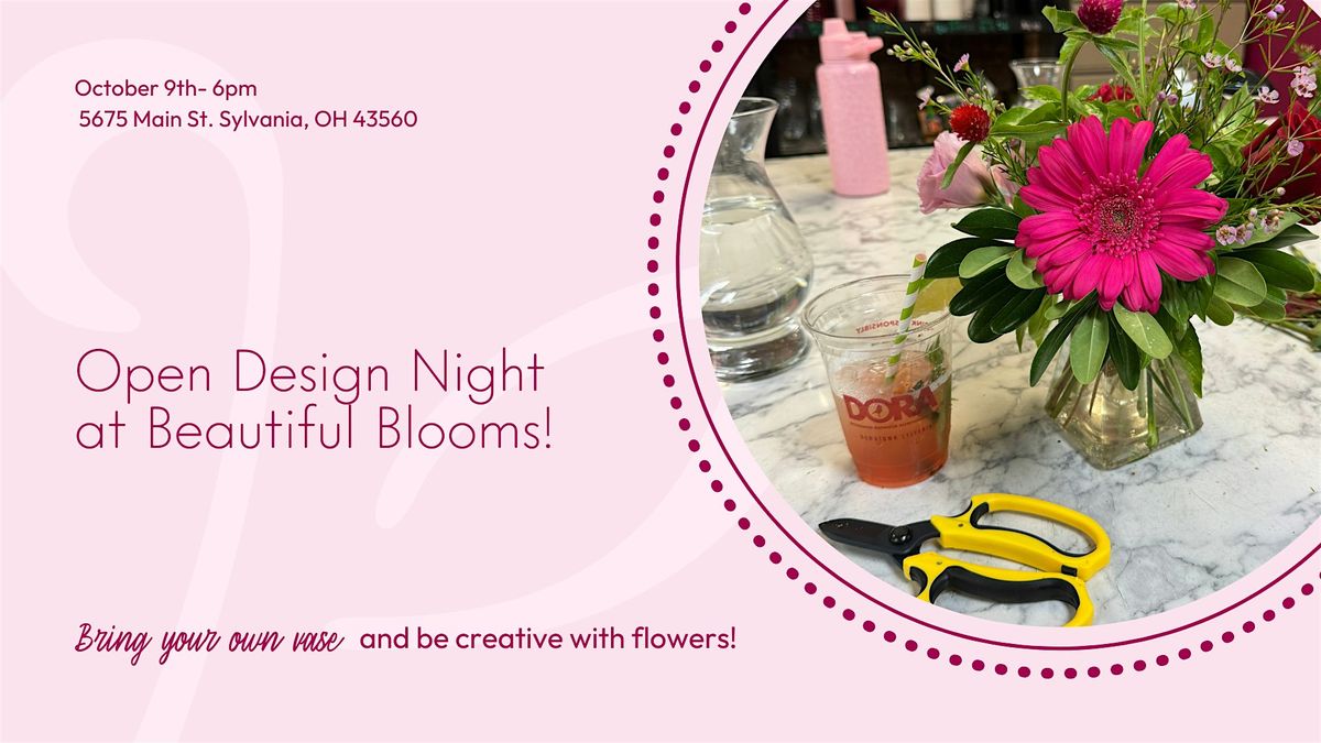 Open Design Night at Beautiful Blooms