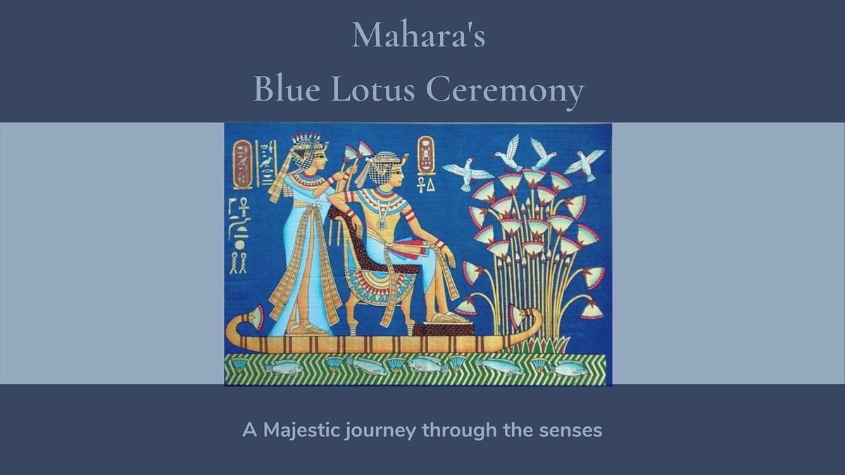 Blue lotus ceremony # nefer atum