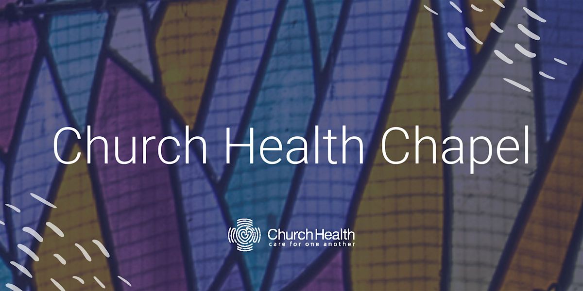 Church Health Chapel | Prayer. Worship. Music.