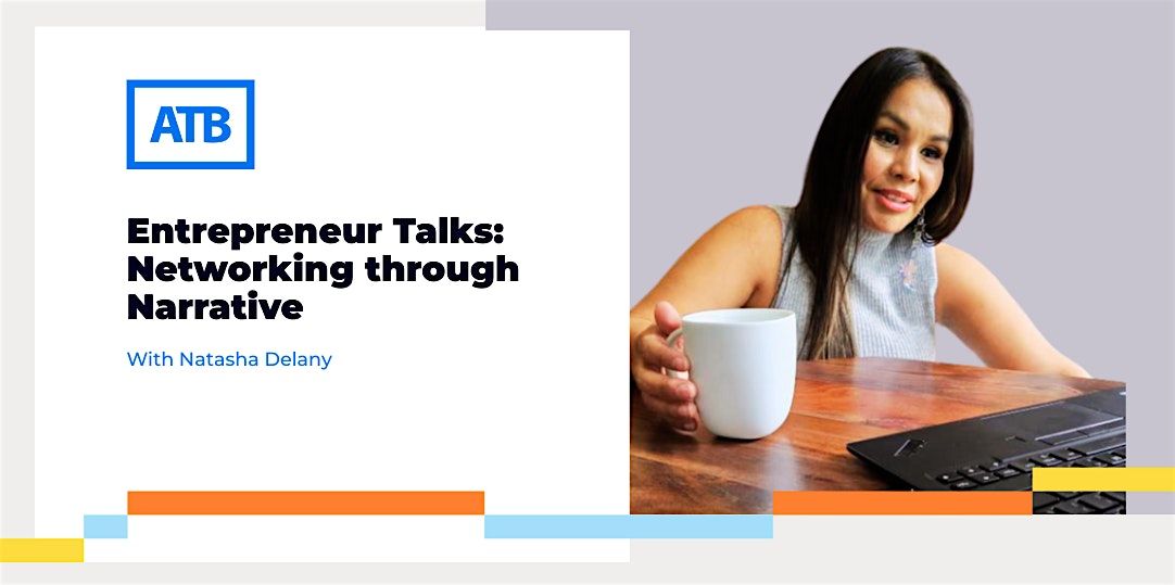 Edmonton - Entrepreneur Talks: Networking Through Narrative