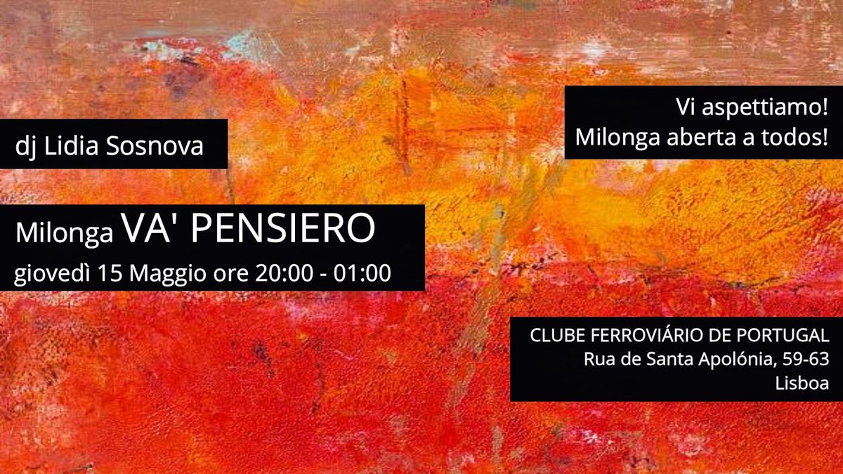 Milonga VA' PENSIERO!  dj Lidia Sosnova