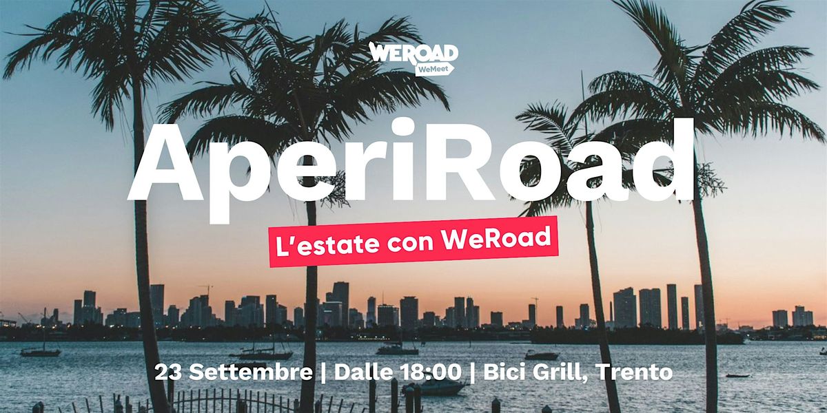 AperiRoad - Trento | L'estate con WeRoad