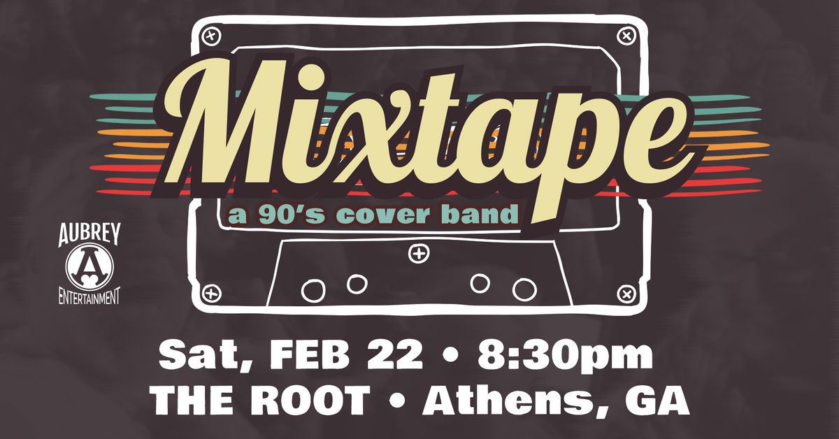 Mixtape - A 90's Cover Band at The Root