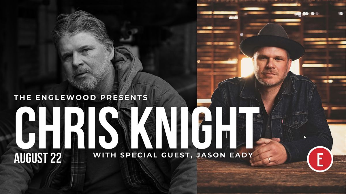 Chris Knight with special guest Jason Eady