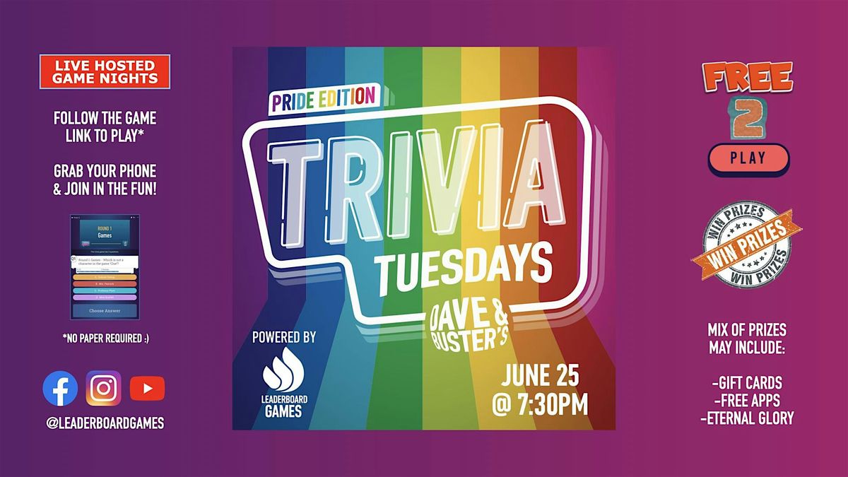 Trivia: PRIDE Edition | Dave & Buster's - Auburn WA - TUE 06\/25 @ 730p