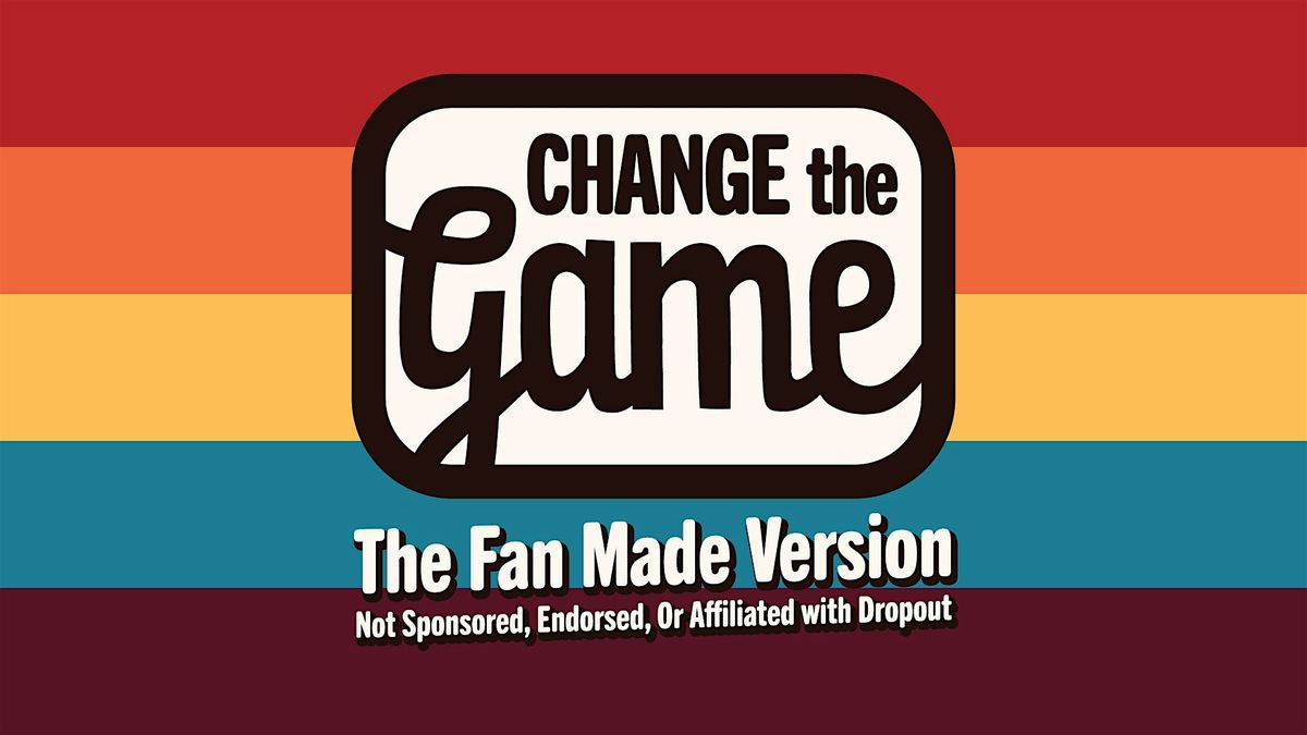 Change The Game - The Fan Made Version
