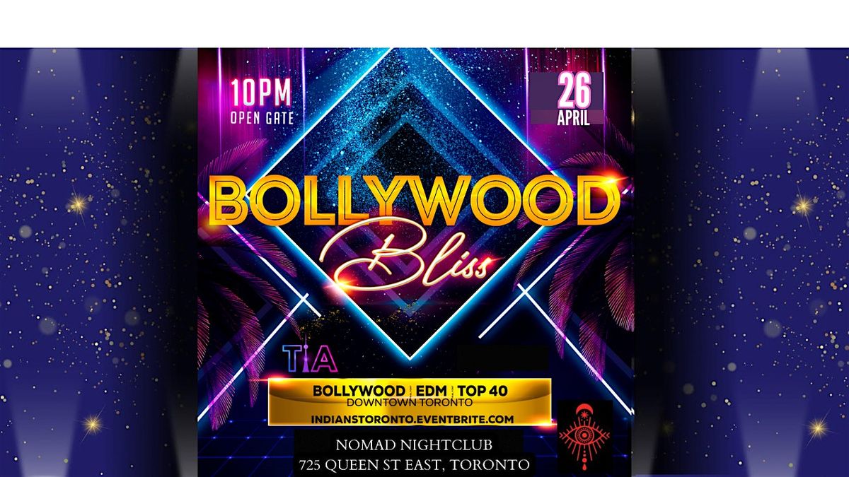 BOLLYWOOD BLISS - Hottest Bollywood Party (Downtown Toronto)