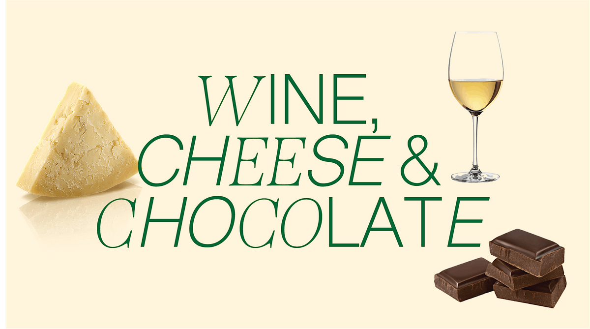 Wine, Cheese & Chocolate - Learn and Taste | In-Person!