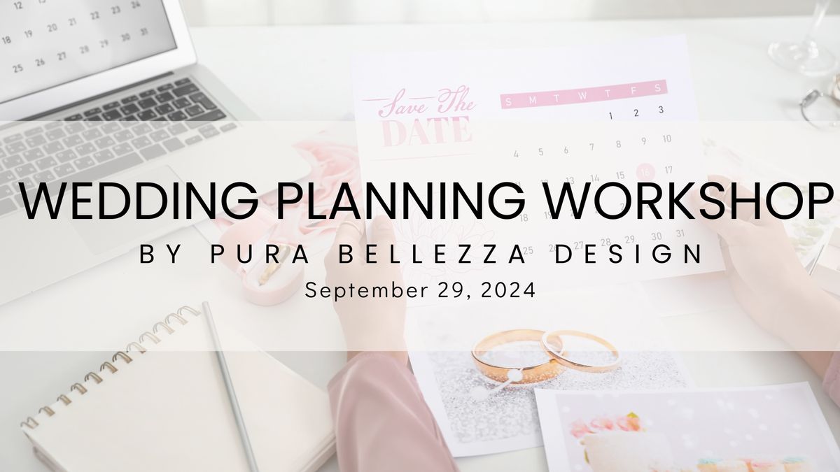 Wedding Planning Workshop by Pura Bellezza Design