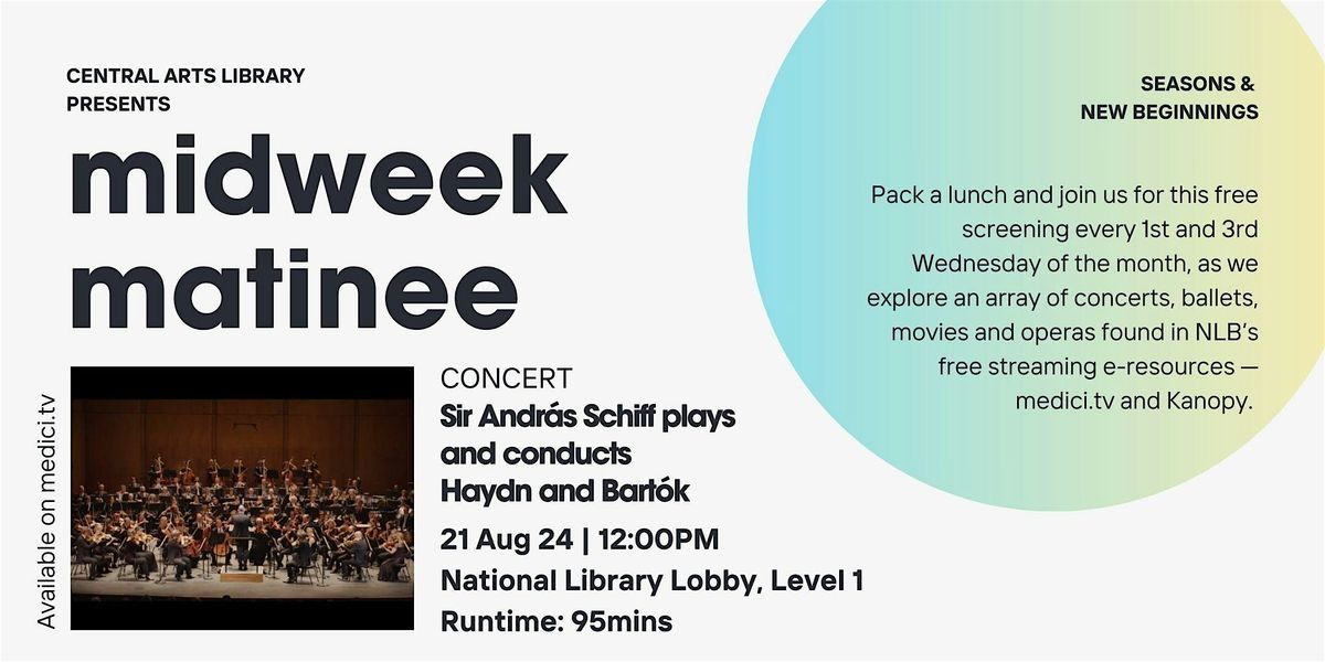 Midweek Matinee- Sir Andr\u00e1s Schiff plays and conducts Haydn and Bart\u00f3k