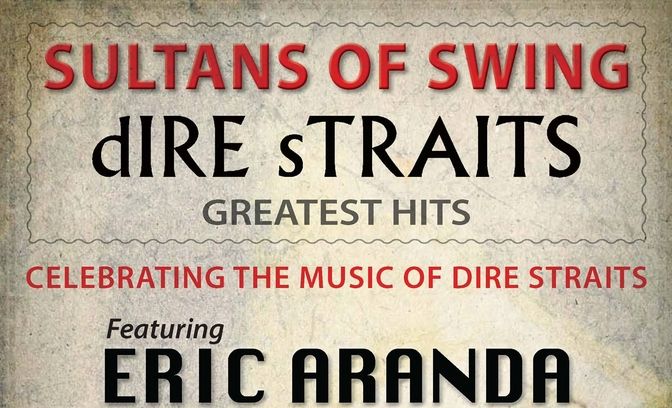 The Dire Straits Show featuring Eric Aranda