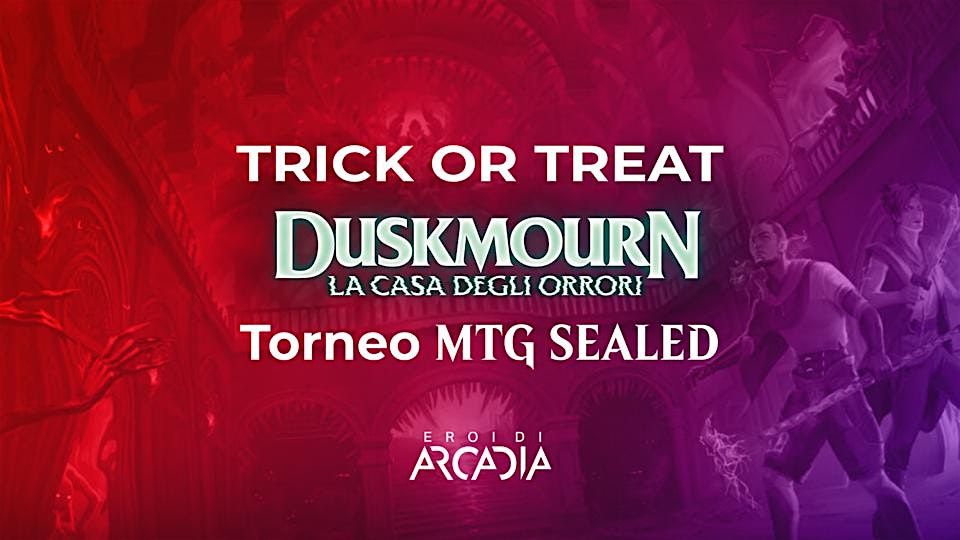 MTG Trick or Treat - Sealed  Duskmourn Venerd\u00ec 18 Ottobre