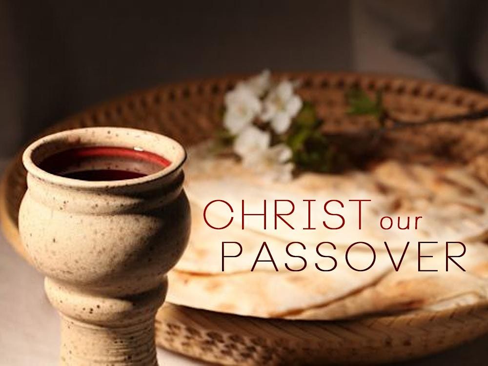 Christ Our Passover Good Friday Observance, First Baptist Church-Key ...