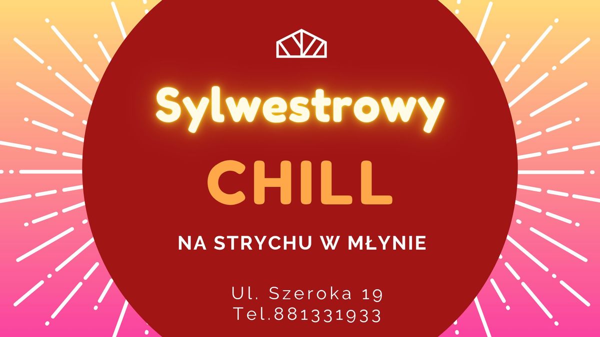 Sylwestrowy Chill na Strychu w M\u0142ynie