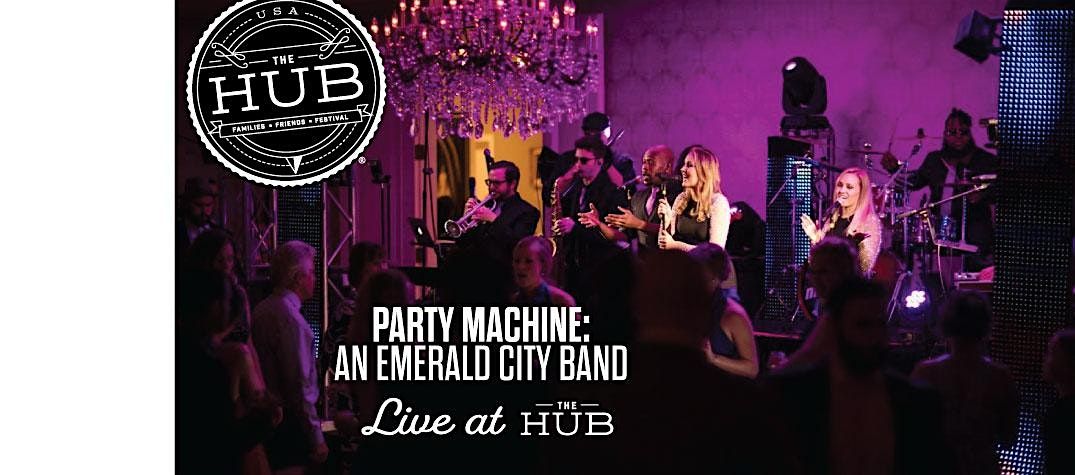 Party Machine: An Emerald City Band Live at The HUB