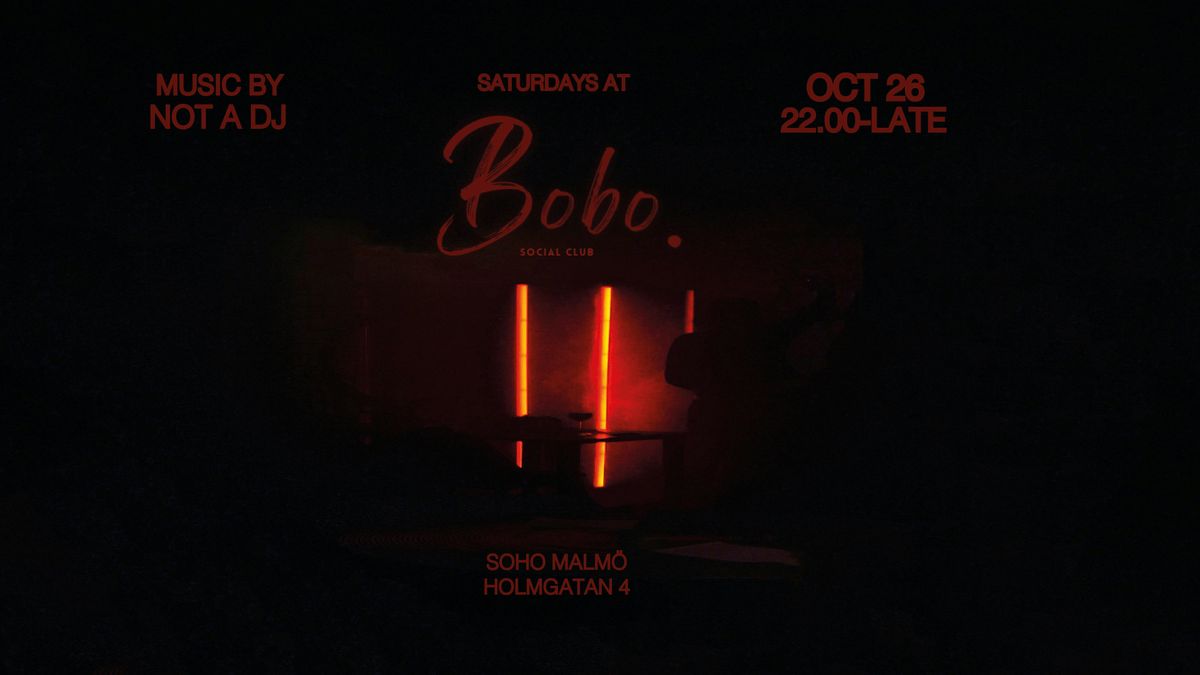 BOBO SOCIAL CLUB 26\/10 | STAY IN THE DARK