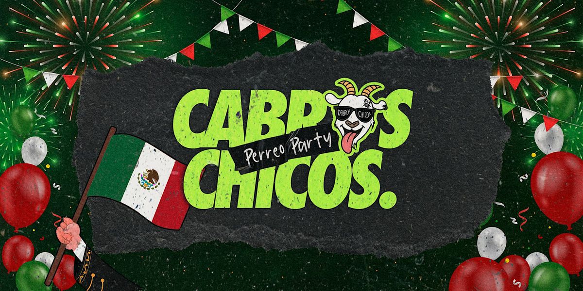Cabros Chicos Mexican Independence- 18+ Latin & Reggaet\u00f3n Dance Party