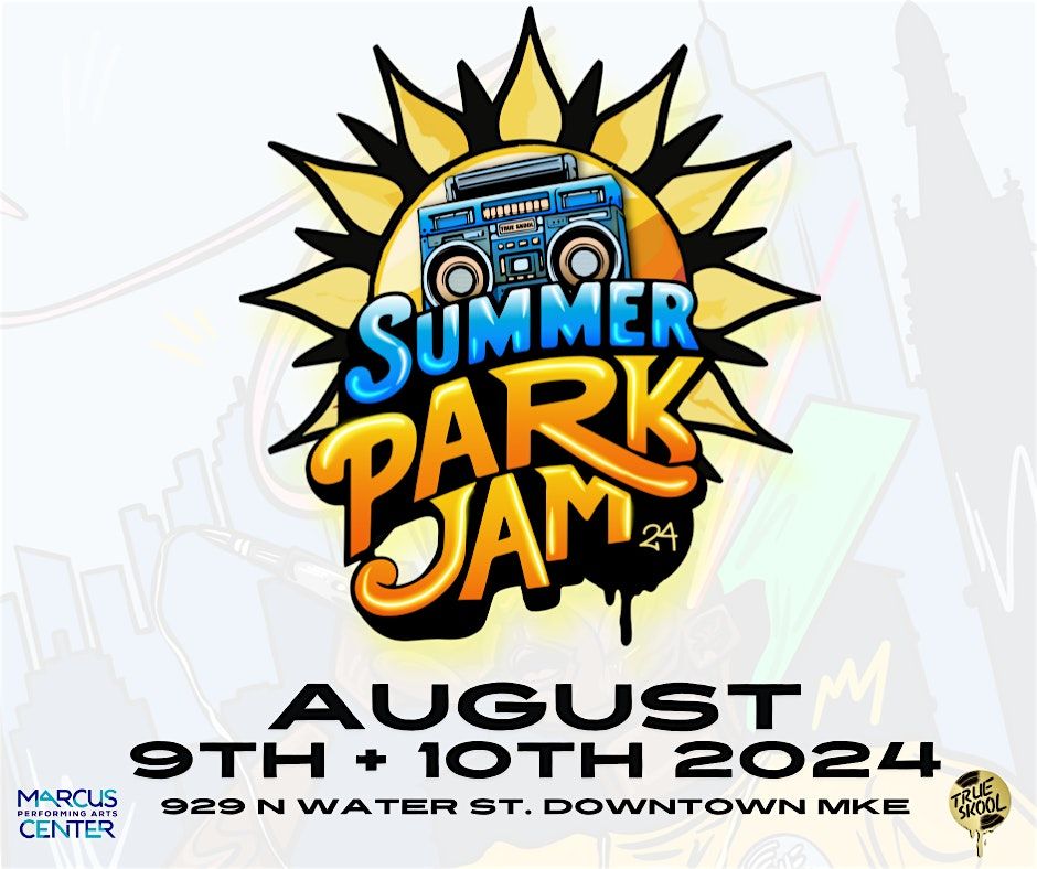 TRUE Skool Summer Park Jam 24'