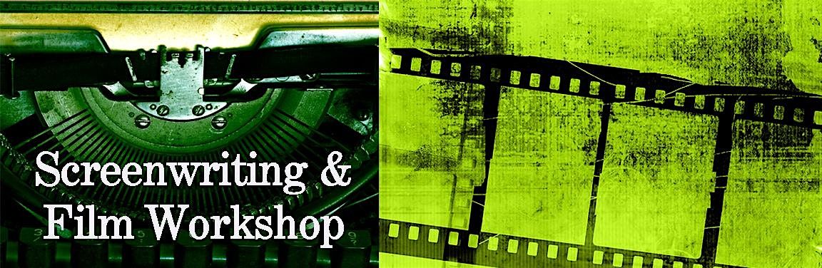 Screenwriting and Filmmaking Workshop