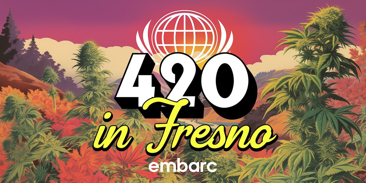 Embarc Fresno 4\/20 Party - Deals, Doorbusters, & More