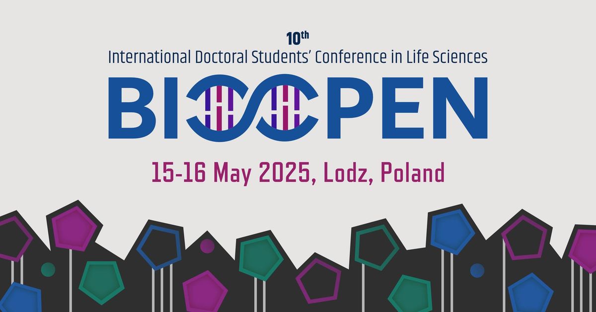 10th International Doctoral Students' Conference in Life Sciences BioOpen