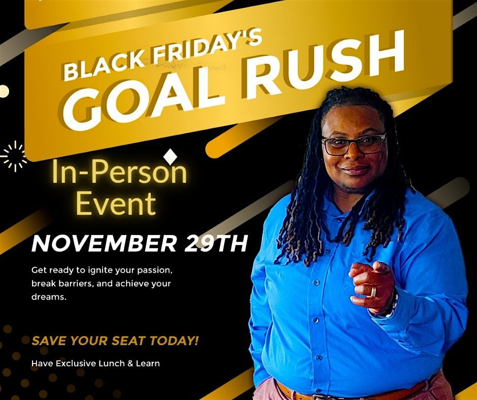 Black Friday's GOAL RUSH