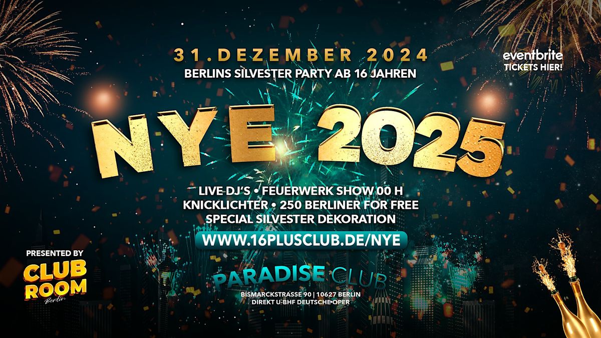 SILVESTER NYE 24\/25 - Berlins Party ab 16 Jahren!