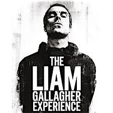 THE LIAM GALLAGHER EXPERIENCE ESTON