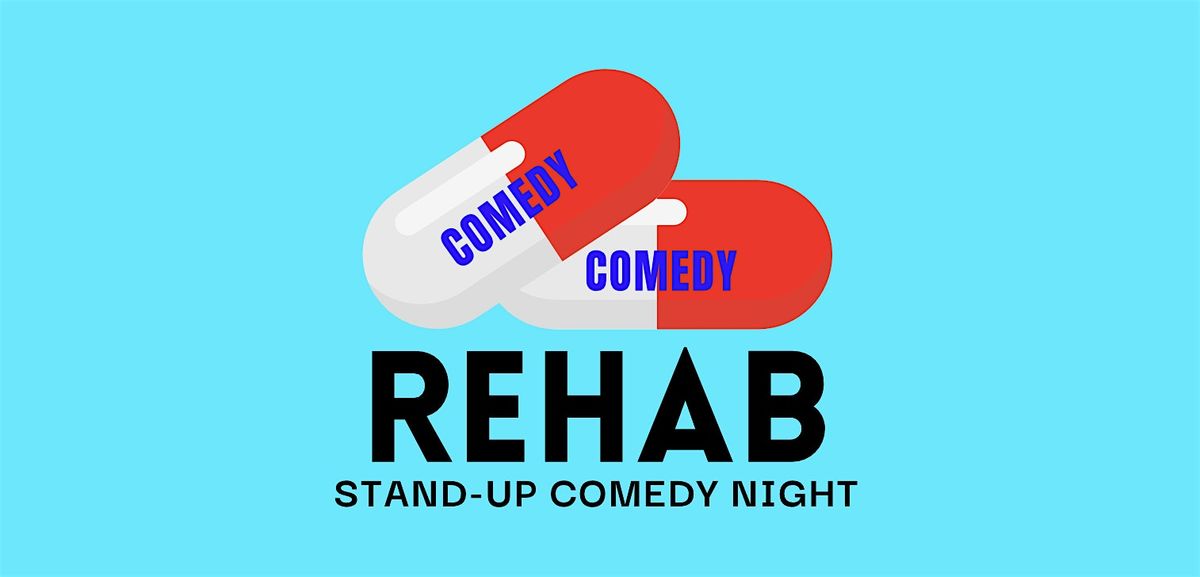 The Rehab: A Night of Unfiltered Stand-Up Comedy