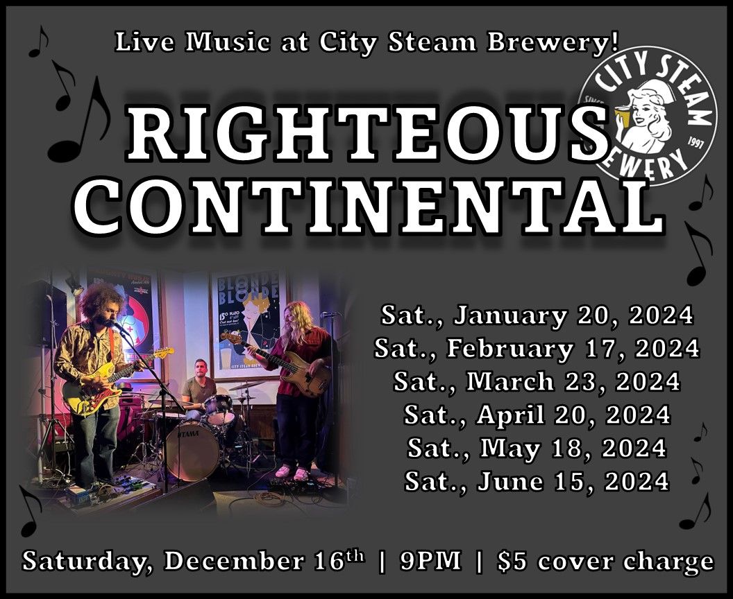 Righteous Continental TONIGHT \u266b