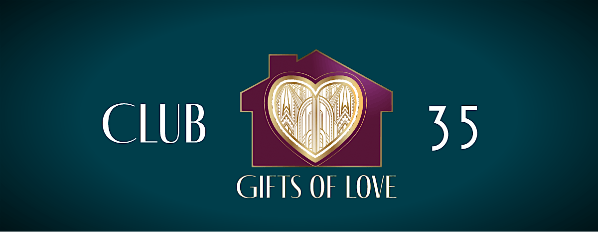 Gifts of Love Fall Fundraiser: Club 35