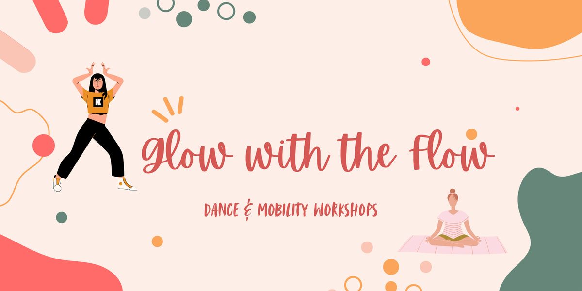 Glow With the Flow: Dance and Mobility Workshop