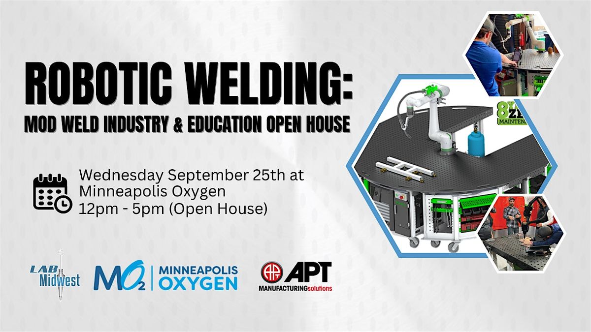 Robotic Welding: MOD Weld Industry & Education Open House