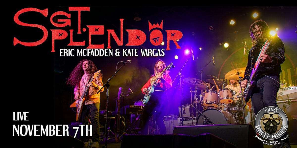 Sgt. Splendor Featuring Eric Mcfadden & Kate Vargas