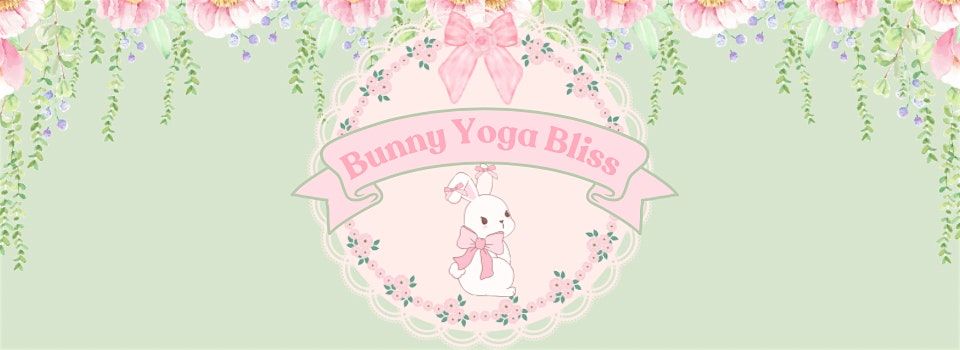 November  3rd  11:00am-12:00pm Bunny Yoga Bliss