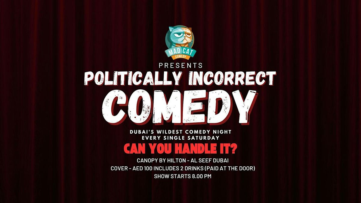 Politically Incorrect Stand up Comedy - Canopy by Hilton - Al Seef