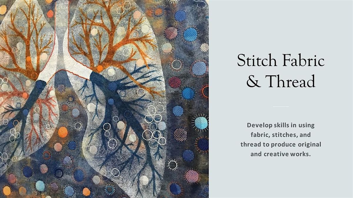 Stitch, Fabric and Thread at West Suffolk College